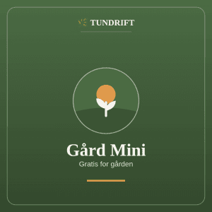 Tundrift Gård Mini – gratis regeloversikt for småbruk og gård