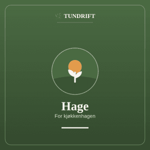 Tundrift Hage – app for kjøkkenhage og grønnsaksdyrking